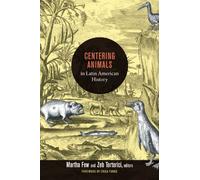 Centering Animals in Latin American History