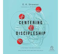 Centering Discipleship: A Pathway for Multiplying Spectators into Mature Disciples
