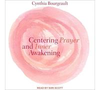 Centering Prayer and Inner Awakening