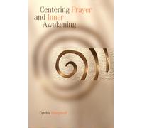 Centering Prayer and Inner Awakening