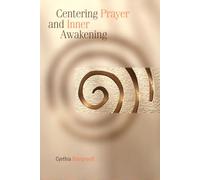 Centering Prayer and Inner Awakening