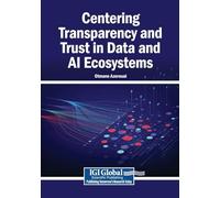 Centering Transparency and Trust in Data and AI Ecosystems