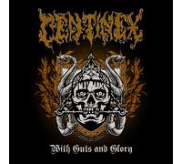 Centinex - With Guts And Glory