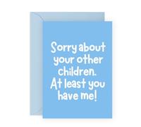 Central 23 Funny Greeting Card - 'SORRY ABOUT YOUR OTHER CHILDREN' - Perfect for Celebrating with a Touch of Humor - Ideal for Family Mums Dads Mummy's Daddy's Fathers Mothers - Comes With Stickers