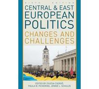 Central and East European Politics : Changes and Challenges