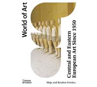 Central and Eastern European Art Since 1950 – World of Art – Thames & Hudson