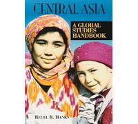 Central Asia: A Global Studies Handbook (Global Studies - Asia)