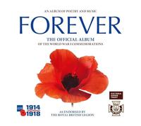 Central Band Of The Royal British Legion - Forever: The Official Album of the World War One Commemorations