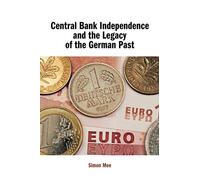 Central Bank Independence and the Legacy of the German Past