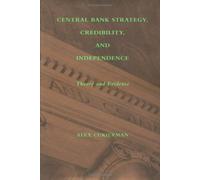 Central Bank Strategy, Credibility & Independence - Theory & Evidence: Theory and Evidence