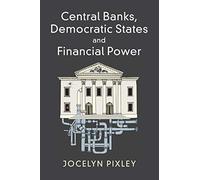 Central Banks, Democratic States and Financial Power