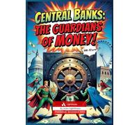 Central Banks: The Guardians of Money! (Money Masters Kids)