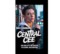 CENTRAL CEE: The Rise of a UK Rapper to Global Recognition