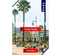 CENTRAL COAST TRAVEL GUIDE 2026: Explore California with Scenic Highway One, Coastal Towns, Wine Country, and Ocean Views