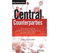 Central Counterparties – Mandatory Central Clearing & Initial Margin Requirements for OTC Derivatives