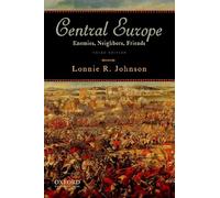 Central Europe: Enemies, Neighbors, Friends