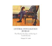 Central Intelligence Bureau: The Shrink, the Chip, and the Spy 2: Untold Secrets