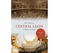 Central Leeds Through Time