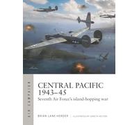Central Pacific 1943-45: Seventh Air Force's island-hopping war: 57 (Air Campaign)
