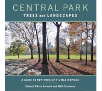 Central Park Trees and Landscapes: A Guide to New York City's Masterpiece
