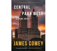 Central Park West : a Crime Novel - NEW James Comey 2024