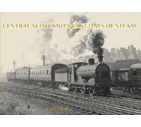 Central Scotland's Last Days of Steam