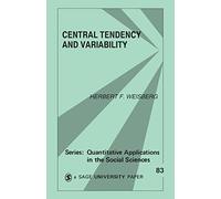 Central Tendency and Variability (Quantitative Applications in the Social Sciences): 83