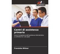 Centri di assistenza primaria: Aree di competenza dell'assistenza infermieristica a confronto tra i vari paesi