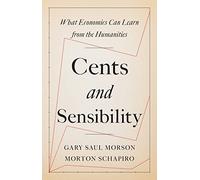 Cents and Sensibility - What Economics Can Learn from the Humanities