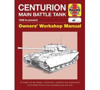 Centurion Main Battle Tank Manual : 1946 to present