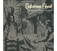 Centurion's Ghost - A Sign Of Things To Come