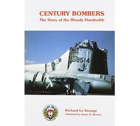 Century Bombers: Story of the "Bloody Hundredth"