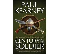 Century of the Soldier: The Collected Monarchies of God, Volume Two (The Monarchies of God)