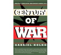 Century of War: Politics, Conflict and Society Since 1914