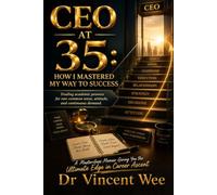 CEO AT 35: HOW I MASTERED MY WAY TO SUCCESS