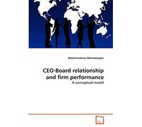 CEO-Board relationship and firm performance: A conceptual model