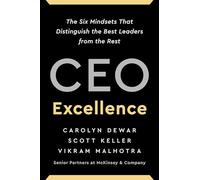 CEO Excellence (Export): The Six Mindsets That Distinguish the Best Leaders from the Rest