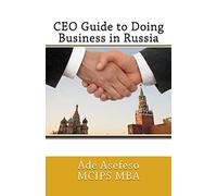 CEO Guide to Doing Business in Russia