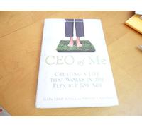 CEO of Me: Creating a Life that Works in the Flexible Job Age
