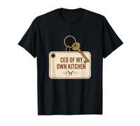 CEO of My Own Kitchen Home Cooking Culinary Chef Manager T-Shirt