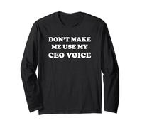 CEO Voice - Boss Day - Chief Executive Officer Office Funny Long Sleeve T-Shirt