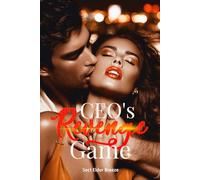 CEO's Revenge Game: (A Mafia Second Chance Romance Book 2) (CEO's Revenge Game: An Angst Romance Novel)