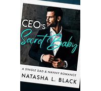 CEO's Secret Baby: A Single Dad & Nanny Romance