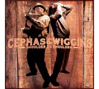 Cephas & Wiggins – Shoulder To Shoulder