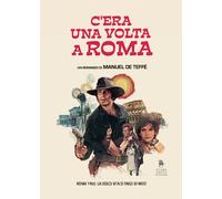 C'era una volta a Roma: Roma 1965: La dolce vita si tinge di West