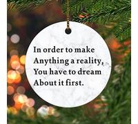 Ceramic Christmas Ornaments In Order To Make Anything A Reality, You Have To Dream About It First Christmas Tree Decorations Personalized Home Decor Keepsake