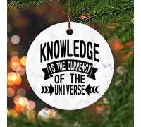 Ceramic Christmas Ornaments Knowledge Is The Currency Of The Universe Christmas Pendants With Holes Customized Keepsake