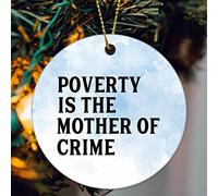 Ceramic Christmas Ornaments Poverty Is The Mother Of Crime Quote Christmas Tree Pendant With Holes With Rope Keepsake