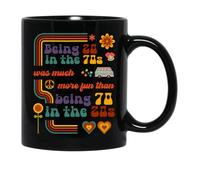 Ceramic Coffee Mug Being 20 in The 70S was Much More Fun Than Being 70 in The 20S Humous Tea Mugs Design Cup for Kitchen Latte Restaurant