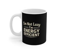 Ceramic Coffee Mug, I'm Not Lazy I'm Energy Efficient, Black, Humorous Quote, White Handle
